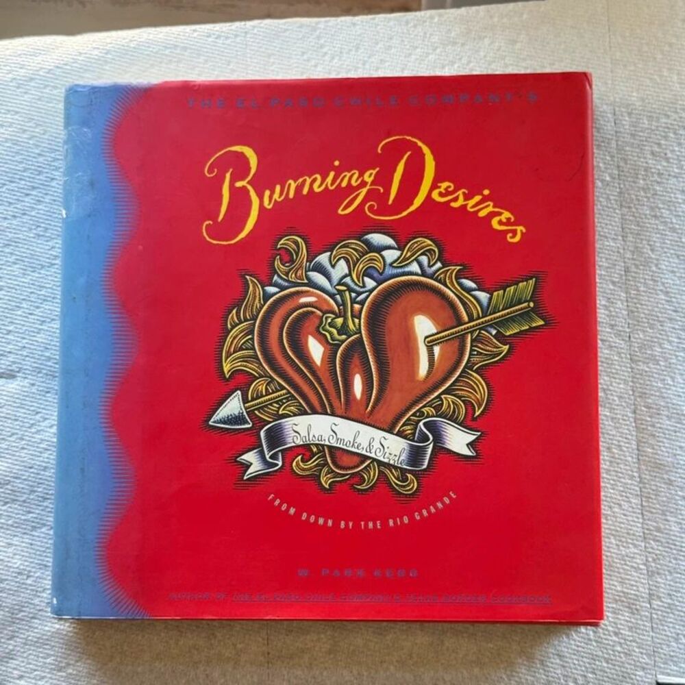 Vintage Burning Desires El Paso Chile Co Cookbook 1st Edition Hardcover 1994